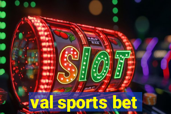 val sports bet